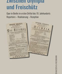 Alternative view of Zwischen <i>Olympia</i> und <i>Freischütz</i> – Oper in Berlin im ersten Drittel des 19. Jahrhunderts:Repertoire – Realisierung – Rezeption – Fabian Kolb – ISBN 9783826090530 / 978-3-8260-9053-0 / 978-3-8260-9053-0 [Digital]