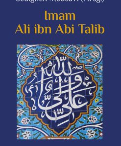 Imam Ali ibn Abi Talib – Sedigheh Mousavi – ISBN 9783826092978 / 978-3-8260-9297-8 / 978-3-8260-9297-8 [Digital]