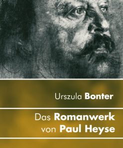 Alternative view of Das Romanwerk von Paul Heyse – Urszula Bonter – ISBN 9783826036279 / 978-3-8260-3627-9 / 978-3-82-603627-9