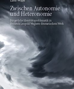 Alternative view of Zwischen Autonomie und Heteronomie – Bürgerliche Identitätsproblematik in Heinrich Leopold Wagners dramatischem Werk – Lisa Wille – ISBN 9783826069260 / 978-3-8260-6926-0 / 978-3-82-606926-0