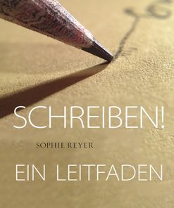 Alternative view of Schreiben! – Ein Leitfaden – Sophie Reyer – ISBN 9783826071959 / 978-3-8260-7195-9 / 978-3-82-607195-9