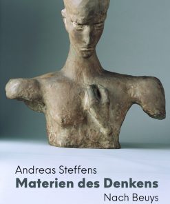 Materien des Denkens – Nach Beuys – Andreas Steffens – ISBN 9783826074806 / 978-3-8260-7480-6 / 978-3-82-607480-6