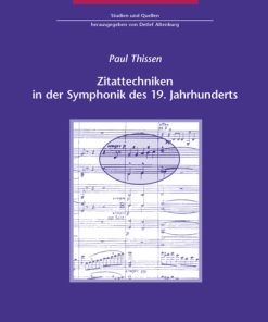 Zitattechniken in der Symphonik des 19. Jahrhunderts – Paul Thissen – ISBN 9783895640285 / 978-3-8956-4028-5 / 978-3-89-564028-5